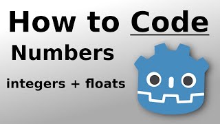 Numbers & Casting - How to Code in Godot: Beginner Basics