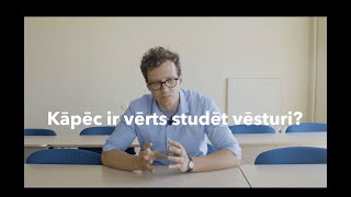 ​​​​Kāpēc ir vērts studēt vēsturi?​​​