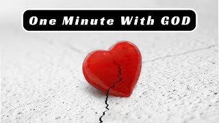 1 - Minute with God – Verse of the Day – Psalms 34:18