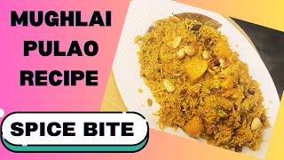 Mughlai Pulao Recipe By Spice Bite | Eid Special Recipes