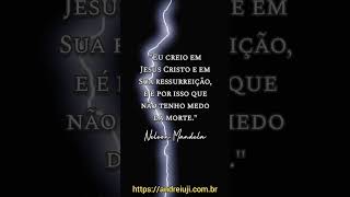 Frase sobre JESUS CRISTO de NELSON MANDELA - ANDRÉ IUJI