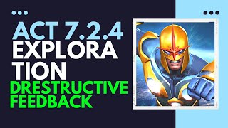 ACT 7.2.4 Exploration ( Nova ) Destructive Feedback , Burden of might | Marvel Contest of Champions