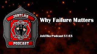 Why Failure Matters |  Jobtlks Podcast S1:E5