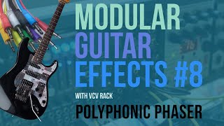 Modular Guitar Effects #8: Polyphonic VCV Phaser