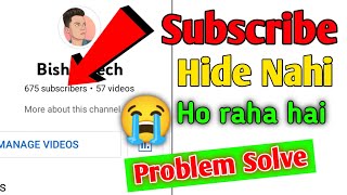 Subscribe Hide Nahi ho Raha Hai 2022 | Subscribe Hide Kaise Kare New Update | Bishal Tech