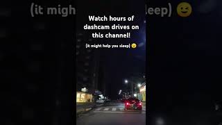 SUBSCRIBE! Long drives and walks every 3 days. #night #dashcam #pov #calm #sleep