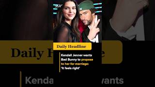 Kendall Jenner wants Bad Bunny to propose to her for marriage: ‘It feels right’ #shorts #viral