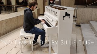 "NO TIME TO DIE" in public on piano (Cover)