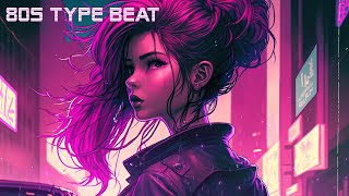 80s Type Beat 🎶 [Synthwave/Retrowave/Chillwave] 📺 80s Retrowave Mix ]