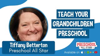 Teach Your Grandchildren Preschool - with Tiffany Betterton