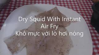 🆕Dry 🦑Squid With Intant Air-fry Oven/Ăn cơm trưa và "Nước nào kỳ tḥị nhất thế giới " PT3