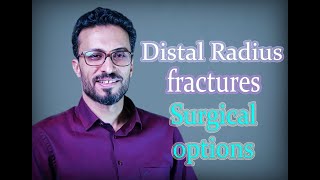 05 Distal radius fractures: Surgical options