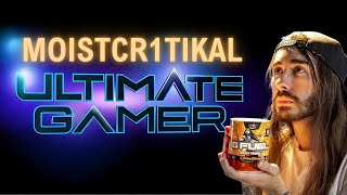 Classic Ultimate Gamer  | MoistCr1TiKaL