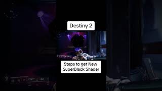 Destiny 2 - How to equip new SuperBlack Shader! 🔥 🔥 🔥 #destiny2 #finalshape #intothelight