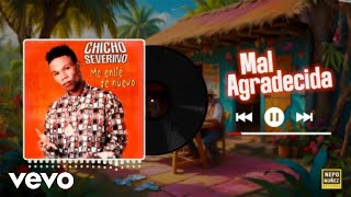 Chicho Severino, Caribbean Sounds - Mal Agradecida