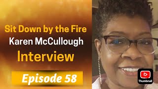 Sit Down by the Fire: Episode 58 - Karen McCullough Interview