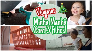 Minha Rotina da Manhã com 3 filhos! /Chuuva, Crise de Ansiedade/Vida real de Mãe - Vlogmas #5