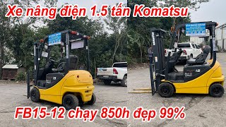 Review xe nâng điện Komatsu 1.5 tấn FB15-12 chạy 850h đẹp 99% như mới |xe nâng cũ