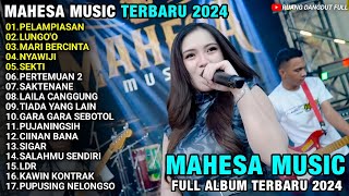 PELAMPIASAN - Ajeng Febria - LUNGO'O - Dinda Teratu - MAHESA MUSIC TERBARU 2024 FULL ALBUM