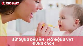 09.SỬ DỤNG DẦU ĂN - MỠ ĐỘNG VẬT ĐÚNG CÁCH