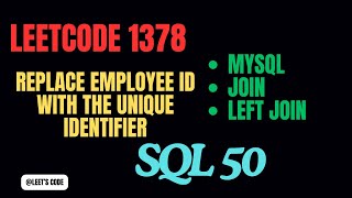 1378. Replace Employee ID With The Unique Identifier | MySQL | LeetCode SQL 50 |