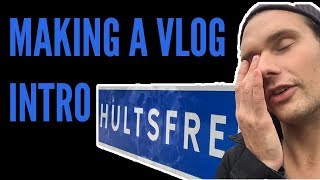 MAKING A VLOG INTRO