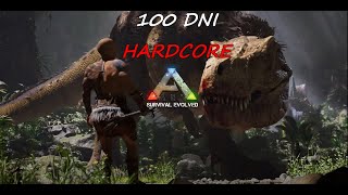 PRÓBUJĘ PRZETRWAĆ 100 DNI na HARDCORE | ARK: Survival Evolved