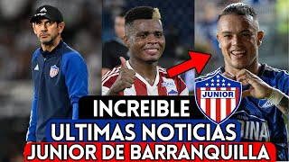 INCREIBLE ULTIMAS NOTICIAS JUNIOR DE BARRANQUILLA ♥️ULTIMAS NOTICIAS 📰 JUNIOR DE BARRANQUILLA 2024👁