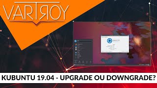 Kubuntu 19.04 - Vale a pena?