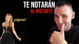 5 Cosas que las mujeres NOTAN al instante en un Sigma