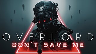 Overlord || DON'T SAVE ME