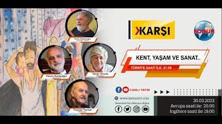 KARŞI-     KENT-YAŞAM VE SANAT