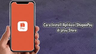 Cara Install Aplikasi ShopeePay di Play Store