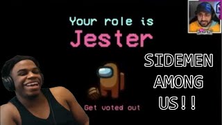 SIDEMEN AMONG US JESTER ROLE | ZAI REACTION