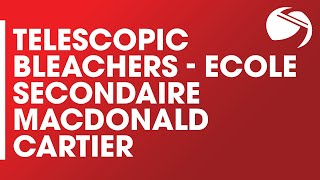 Telescopic Bleachers - Ecole Secondaire Macdonald Cartier