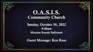 O.A.S.I.S. Community Church: Oct. 30, 2022