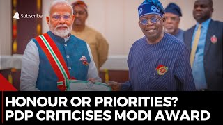 As Nigeria's President Honours Modi, the PDP Questions the National Award