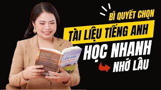 Bí Quyết Chọn Tài Liệu Tiếng Anh Chuẩn - Học Nhẹ Nhàng, Hiệu Quả Cao! | Tiếng anh cho người mới