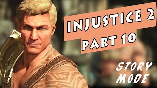 Injustice 2 Walkthrough Gameplay Part 10 Story Mode 2022