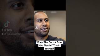 When The Doctor Says You Should T0uch Yourself (Comedy) #shorts