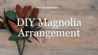 Faux Floral Arrangements DIY - Floral Arrangements For Beginners, Magnolia Stem, DIY Home Decor