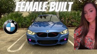 Female Driven BMW F30 Build!