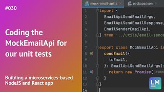 Coding the MockEmailApi for our unit tests: Building a microservices-based NodeJS and React app #030