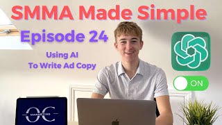 Using Chat GPT to Write Ad Copy - SMMA 4 Dummies Ep 24