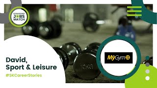 #SKCareerStories Employer Video - MyGym - Career in Sport & Leisure