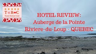 A review of the Auberge de la Pointe Hotel