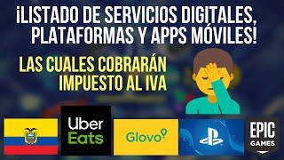 Servicios Digitales, Plataformas y Apps Móviles que gravarán impuesto al IVA - Ecuador 2020