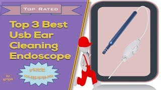 Top 3 Best Usb Ear Cleaning Endoscope | Endoscope Ear Pick Reviews