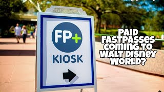 Paid Fastpasses coming to Walt Disney World?