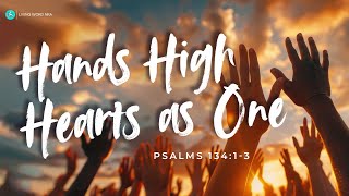 Hands High Hearts As One | Ptr Nestor Sy